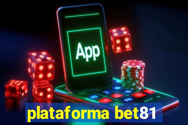 plataforma bet81